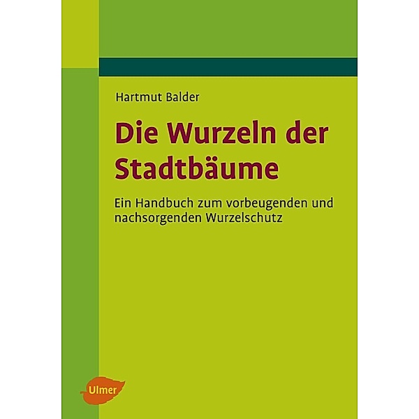 Die Wurzeln der Stadtbäume, Hartmut Balder, Helmut Balder