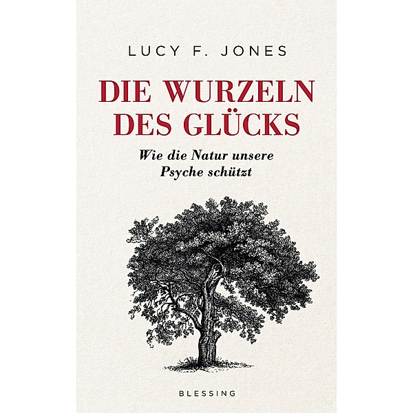 Die Wurzeln des Glücks, Lucy F. Jones