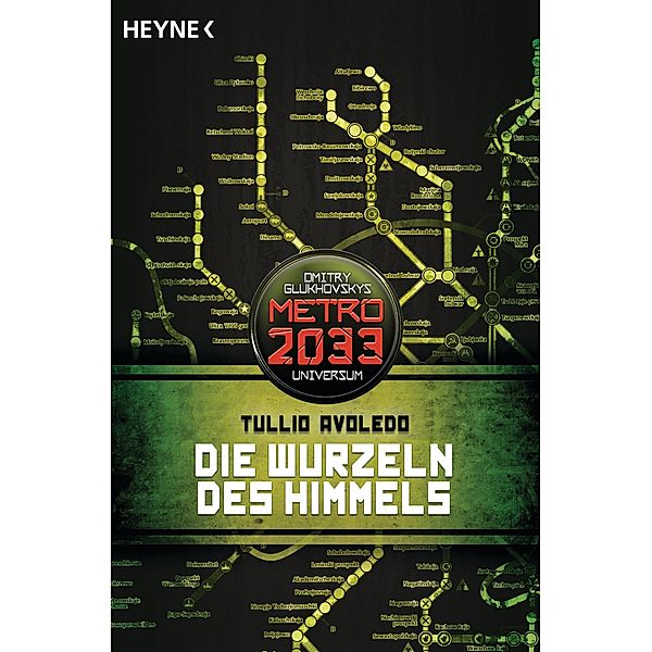 Die Wurzeln des Himmels / Metro 2033 Universum Bd.6, Tullio Avoledo