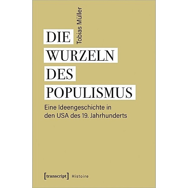 Die Wurzeln des Populismus, Tobias Müller