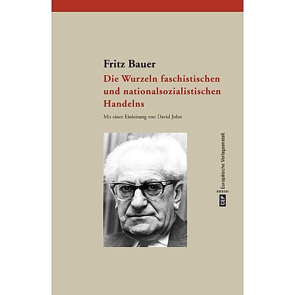 Die Wurzeln faschistischen und nationalsozialistischen Handelns, Fritz Bauer