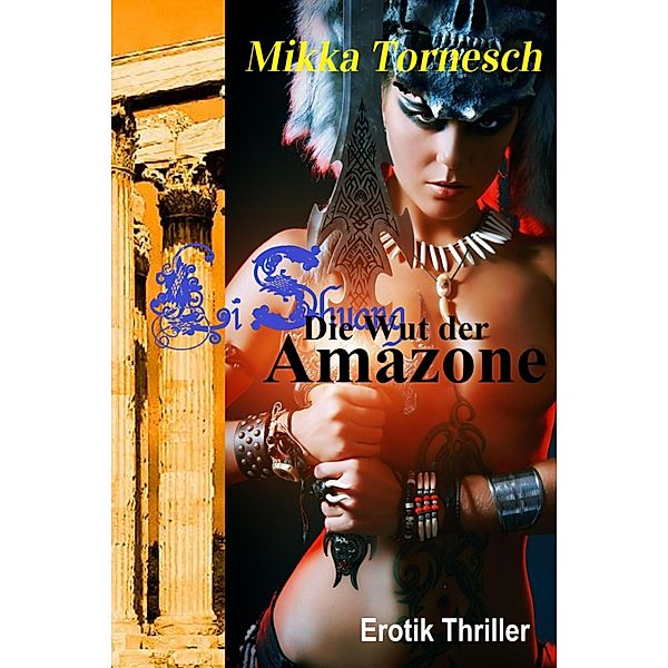 Die Wut der Amazone, Mikka Tornesch