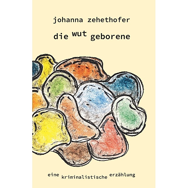 die wut geborene, Johanna Zehethofer
