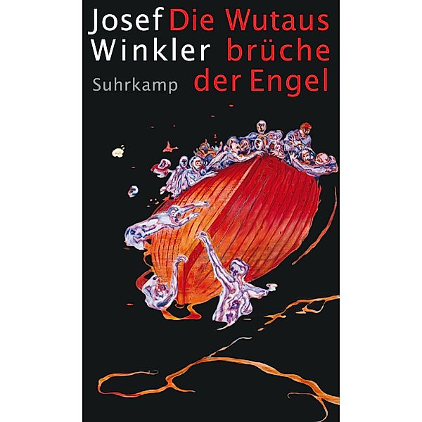 Die Wutausbrüche der Engel / suhrkamp taschenbücher Allgemeine Reihe Bd.4745, Josef Winkler