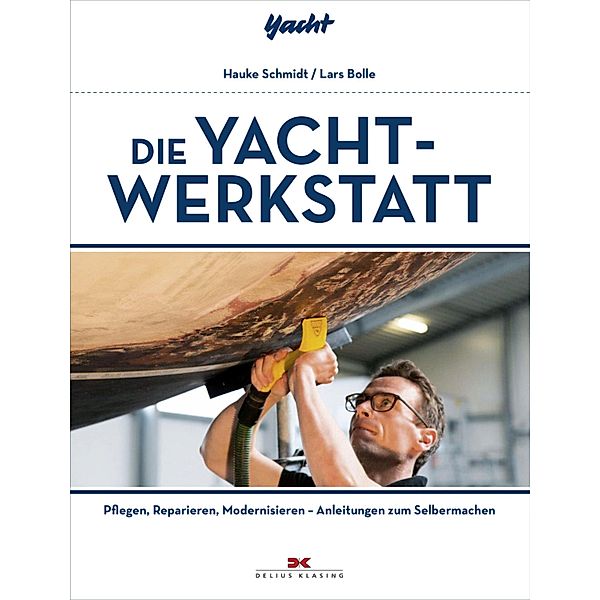 Die Yacht-Werkstatt, Hauke Schmidt, Lars Bolle