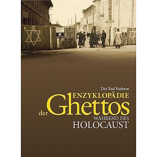 Die Yad Vashem Enzyklopädie der Ghettos während des Holocaust, 2 Teile