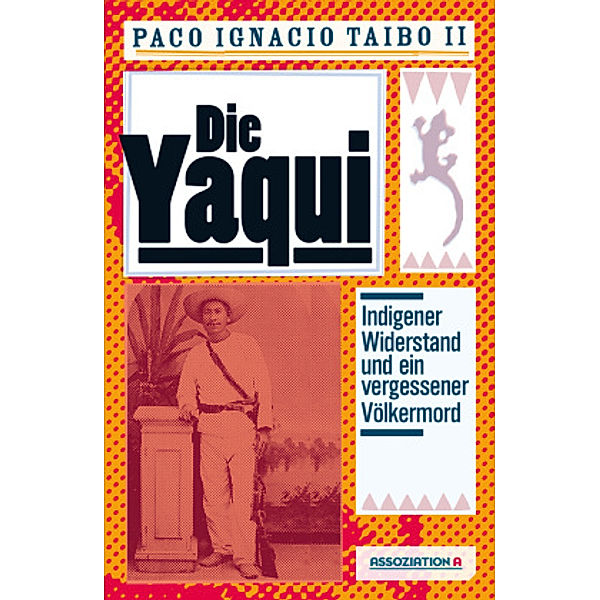 Die Yaqui, Paco Ignacio II Taibo