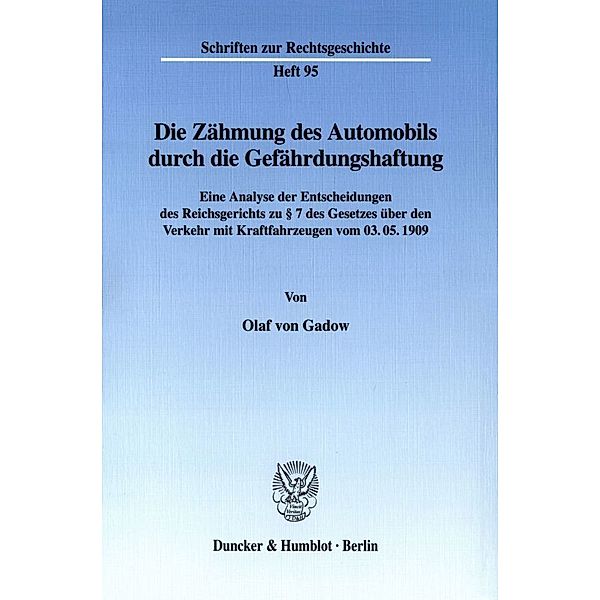 Die Zähmung des Automobils durch die Gefährdungshaftung, Olaf von Gadow