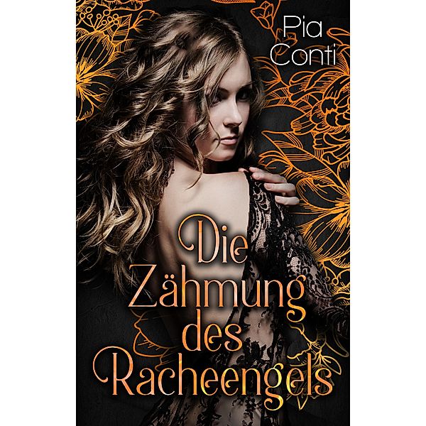 Die Zähmung des Racheengels, Pia Conti