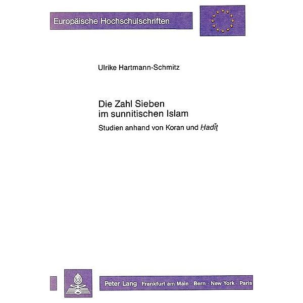 Die Zahl Sieben im sunnitischen Islam, Ulrike Hartmann-Schmitz