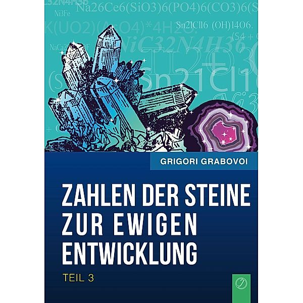 Die Zahlen der Steine zur ewigen Entwicklung - Teil 3, Grigori Grabovoi