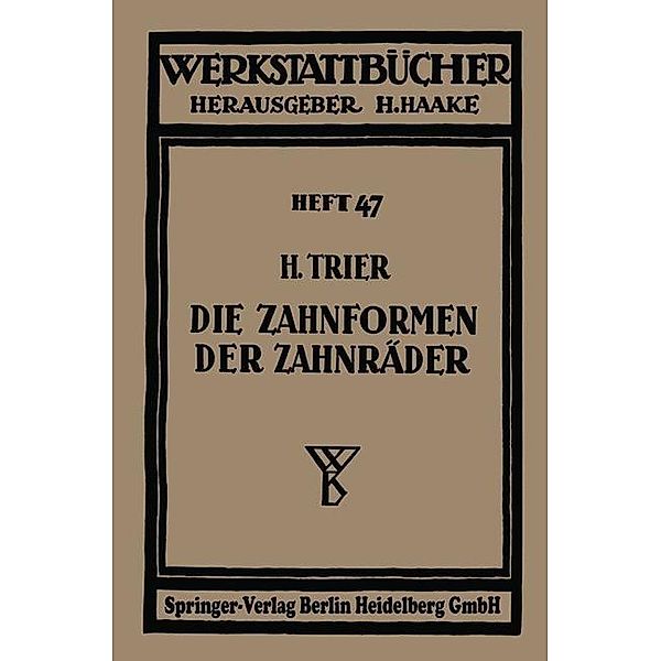 Die Zahnformen der Zahnräder / Werkstattbücher Bd.47, Hermann Trier