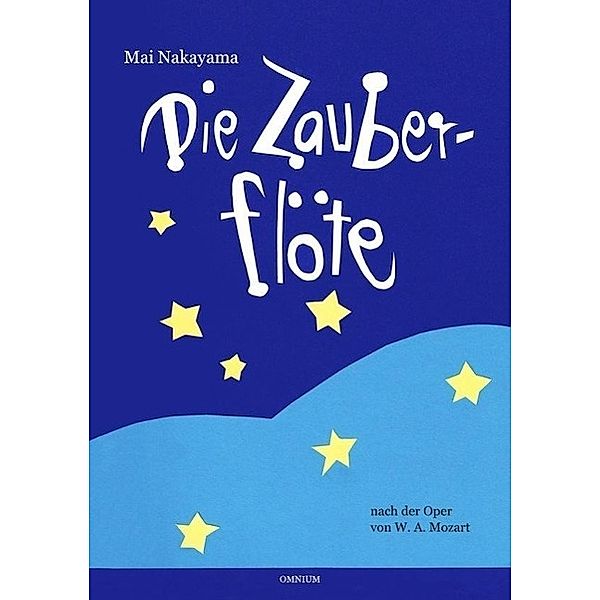 Die Zauberflöte, W. A. Mozart, Emanuel Schikaneder, Mai Nakayama