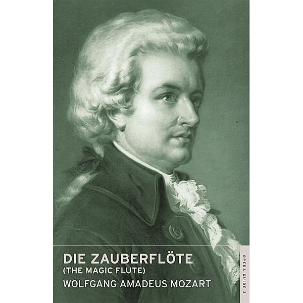 Die Zauberfloete, Wolfgang Amadeus Mozart