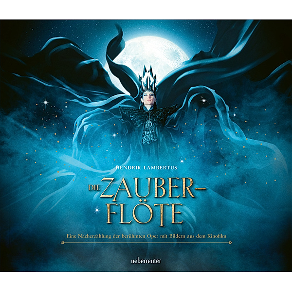 Die Zauberflöte - Eine Nacherzählung der berühmten Oper mit Bildern aus dem Kinofilm «The Magic Flute», Hendrik Lambertus