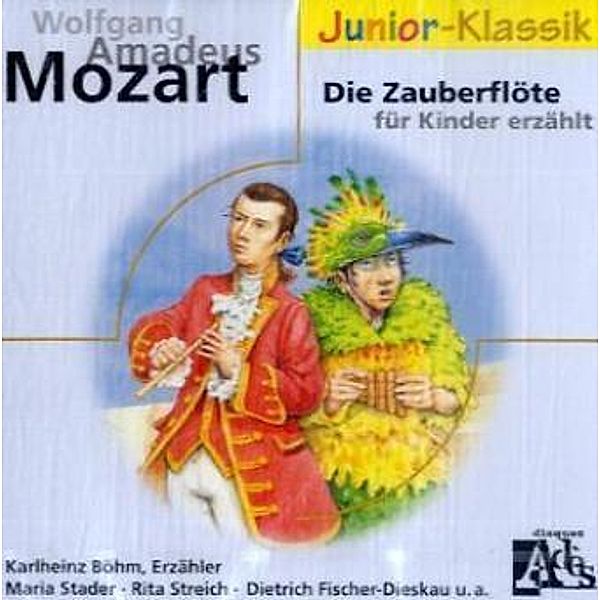Die Zauberflöte für Kinder erzählt,1 Audio-CD, Wolfgang Amadeus Mozart