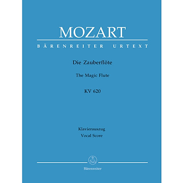 Die Zauberflöte, KV 620, Klavierauszug, Wolfgang Amadeus Mozart
