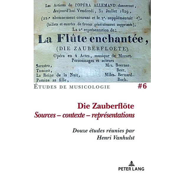 Die Zauberfloete, Sources - contexte - représentations / Études de Musicologie/Musicological Studies Bd.6