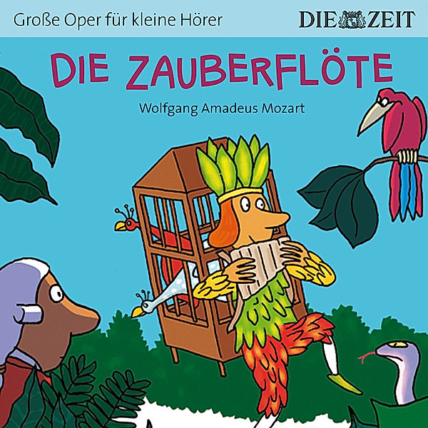 Die Zauberflöte (Zeit-Edition), Wolfgang Amadeus Mozart