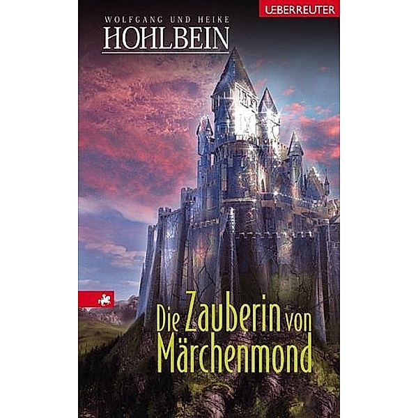 Die Zauberin von Märchenmond, Wolfgang Hohlbein, Heike Hohlbein