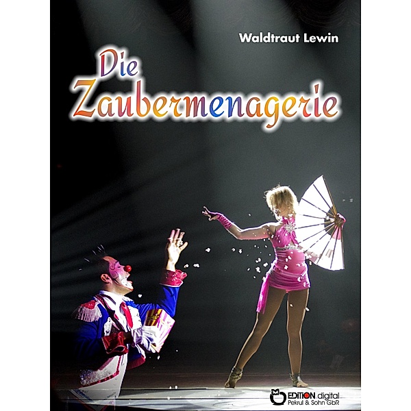 Die Zaubermenagerie, Waldtraut Lewin, Miriam Margraf