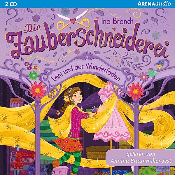 Die Zauberschneiderei - 1 - Leni und der Wunderfaden, Ina Brandt