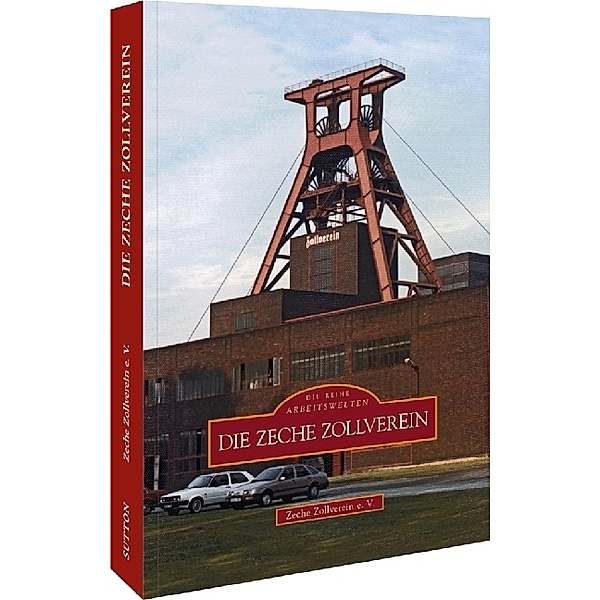Die Zeche Zollverein, Zeche Zollverein E.v.