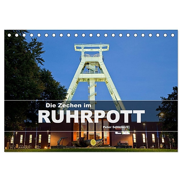Die Zechen im Ruhrpott (Tischkalender 2025 DIN A5 quer), CALVENDO Monatskalender, Calvendo, Peter Schickert