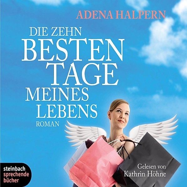 Die zehn besten Tage meines Lebens (Gekürzt), Adena Halpern