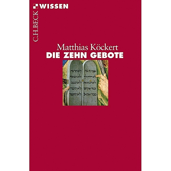 Die Zehn Gebote / Beck'sche Reihe Bd.2430, Matthias Köckert