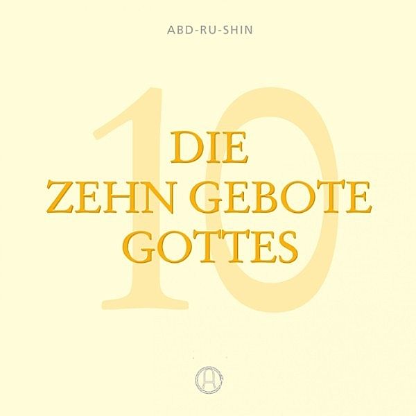 Die Zehn Gebote Gottes, Abd-Ru-Shin