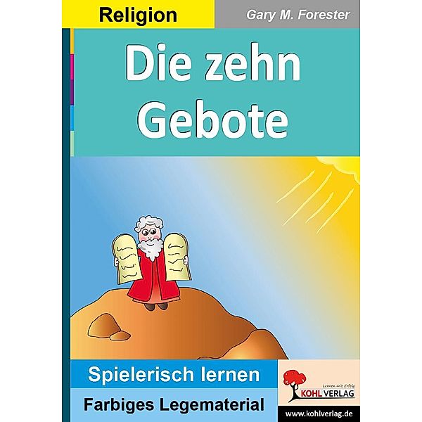 Die zehn Gebote / Montessori-Reihe, Gary M. Forester