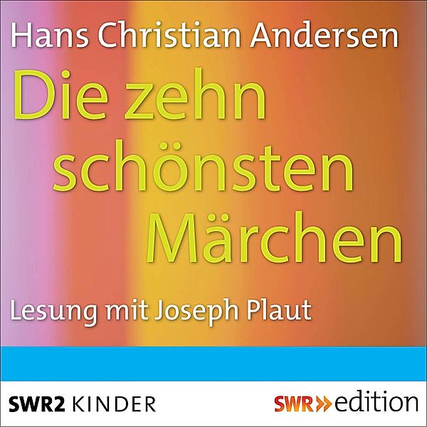 Die zehn schönsten Märchen, Hans-christian Andersen