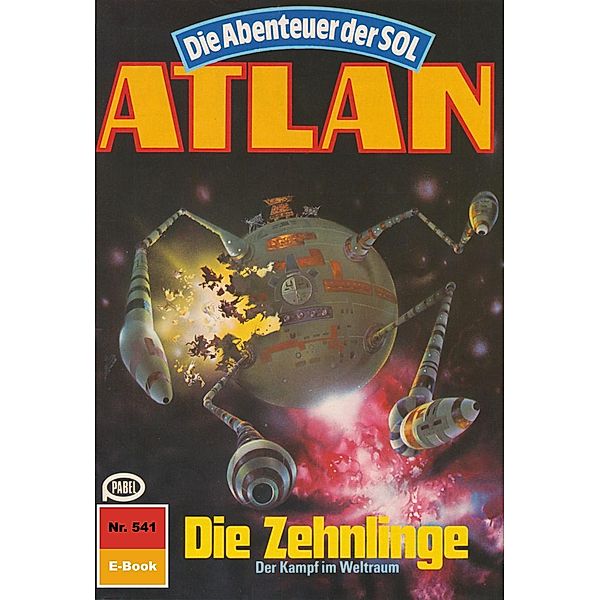 Die Zehnlinge (Heftroman) / Perry Rhodan - Atlan-Zyklus Die Abenteuer der SOL (Teil 1) Bd.541, Hans Kneifel