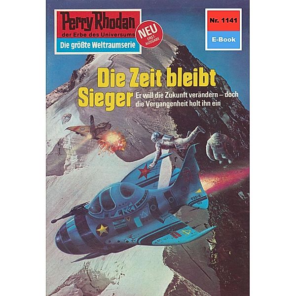 Die Zeit bleibt Sieger (Heftroman) / Perry Rhodan-Zyklus Die endlose Armada Bd.1141, William Voltz