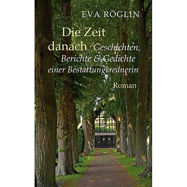 Die Zeit danach, Eva Röglin