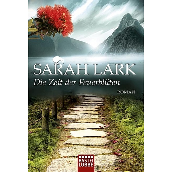 Die Zeit der Feuerblüten / Feuerblüten Trilogie Bd.1, Sarah Lark