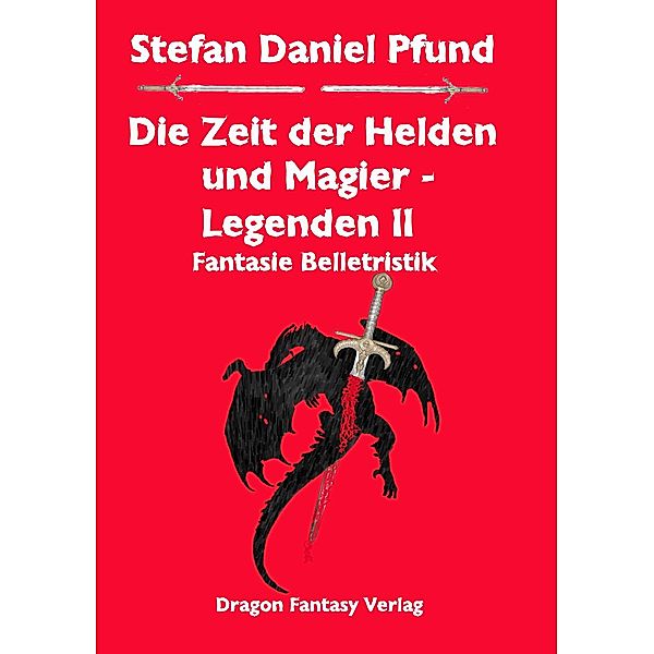 Die Zeit der Helden und Magier, Stefan Daniel Pfund