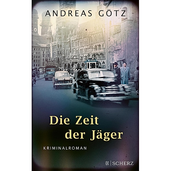 Die Zeit der Jäger / Karl Wiener Bd.3, Andreas Götz