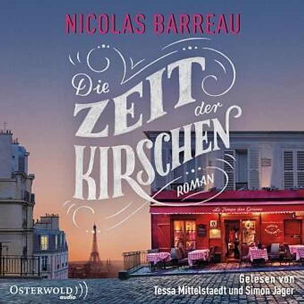 Die Zeit der Kirschen, 2 Audio-CD, 2 MP3, Nicolas Barreau