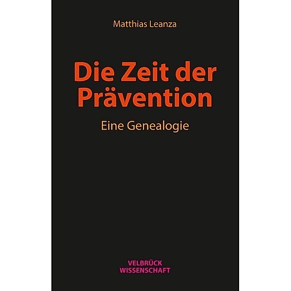 Die Zeit der Prävention, Matthias Leanza