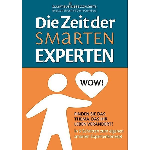 Die Zeit der Smarten Experten, Ehrenfried Conta Gromberg, Brigitte Conta Gromberg