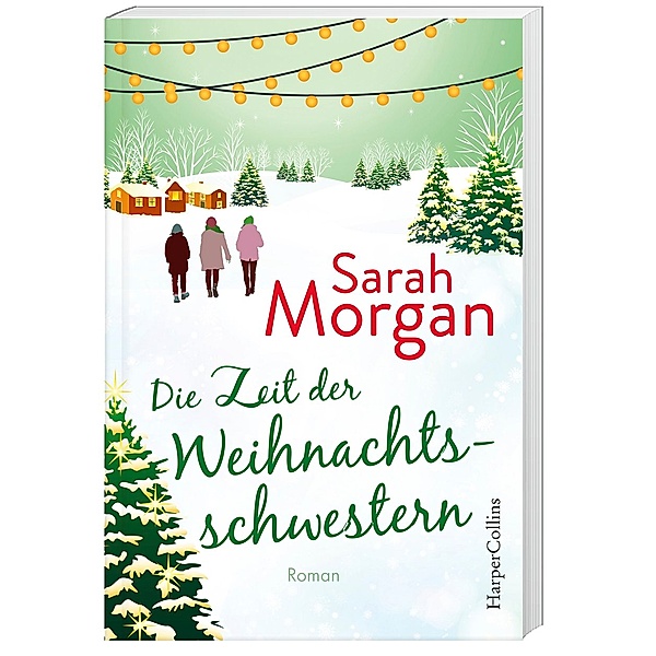 Die Zeit der Weihnachtsschwestern, Sarah Morgan