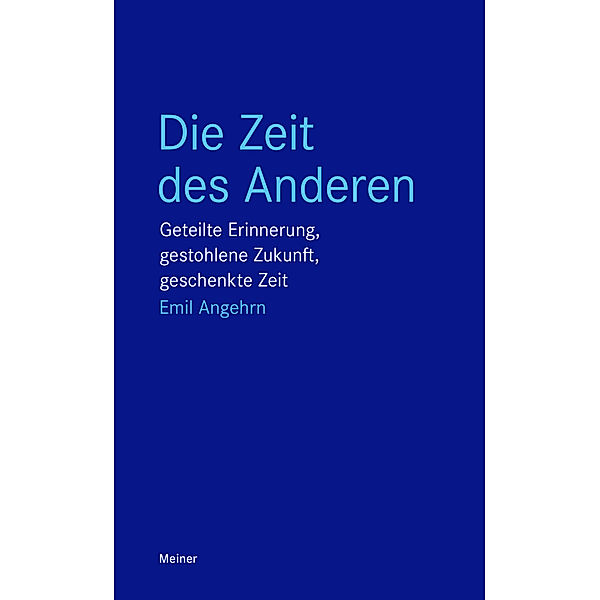 Die Zeit des Anderen, Emil Angehrn