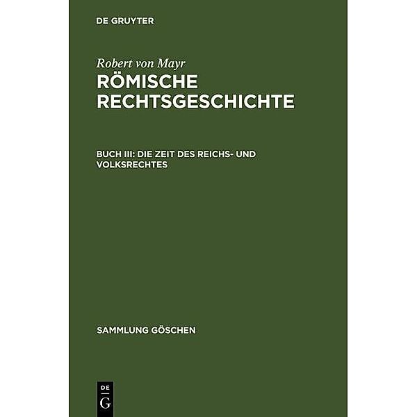 Die Zeit des Reichs- und Volksrechtes / Sammlung Göschen Bd.648, Robert von Mayr