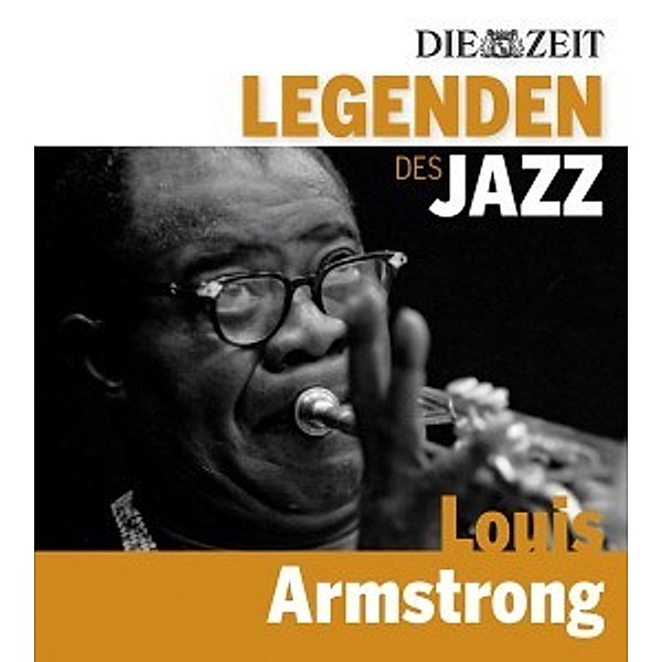 Die Zeit-Edition-Legenden D.Jazz: Louis Armstrong, Louis Armstrong