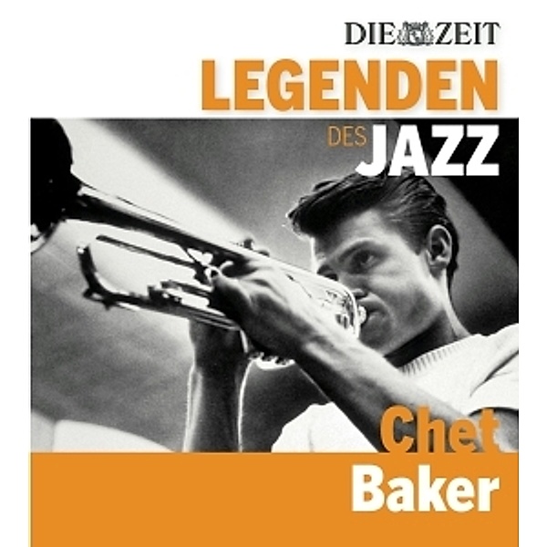 Die Zeit-Edition-Legenden Des Jazz: Chet Baker, Chet Baker