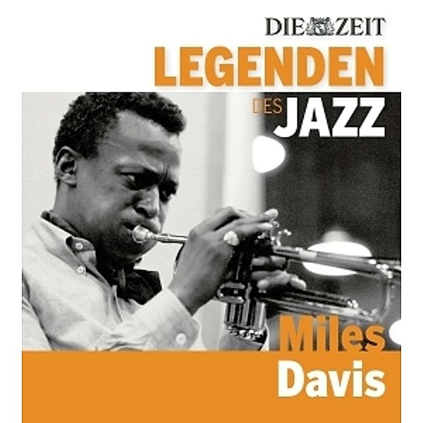 Die Zeit-Edition-Legenden Des Jazz: Miles Davis, Miles Davis