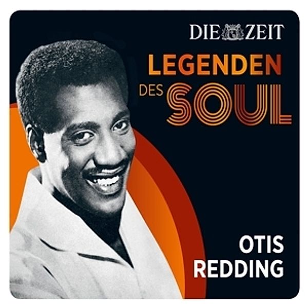 Die Zeit Edition: Legenden Des Soul, Otis Redding
