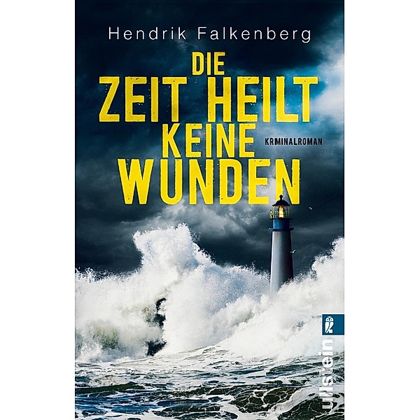 Die Zeit heilt keine Wunden / Hannes Niehaus Bd.1, Hendrik Falkenberg